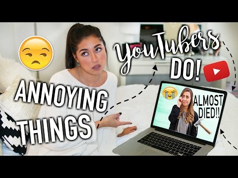 Annoying Things YouTubers Do! | Jeanine Amapola & Morgan Yates - UCrcYxVSkBgg9szDSwwZaNwg