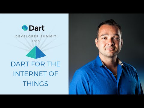 Dart for the Internet of Things  (Dart Developer Summit 2015) - UC_x5XG1OV2P6uZZ5FSM9Ttw