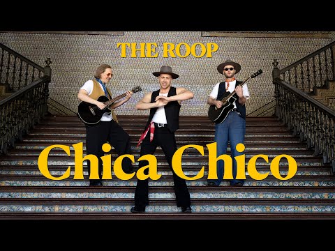The Roop - Chica Chico