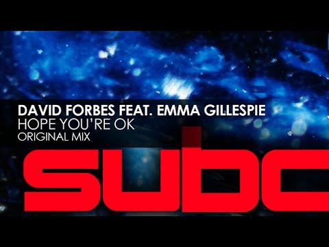 David Forbes featuring Emma Gillespie - Hope You're Ok - UCvYuEpgW5JEUuAy4sNzdDFQ