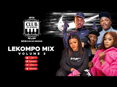 Lekompo Mix 2026 - Vol 3  (ft Shandesh, Kharishma, Shebeshxt, Janesh, Janisto)