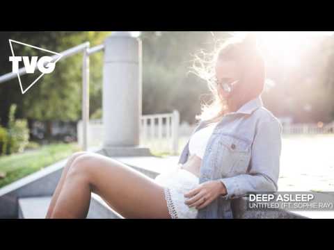 Deep Asleep - Untitled (ft. Sophie Ray) - UCxH0sQJKG6Aq9-vFIPnDZ2A