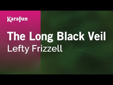 Karaoke The Long Black Veil - Lefty Frizzell * - UCbqcG1rdt9LMwOJN4PyGTKg