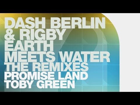 Dash Berlin & Rigby - Earth Meets Water (Toby Green Remix) - UCGZXYc32ri4D0gSLPf2pZXQ