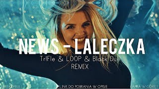 NEWS - Laleczka ( Tr!Fle & LOOP & Black Due REMIX) NOWOŚĆ DISCO POLO 2018