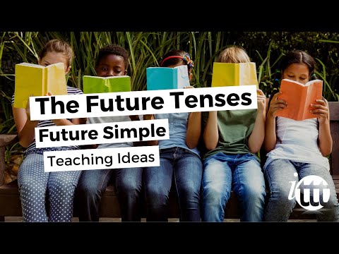 The Future Tenses - Future Simple - Teaching Ideas