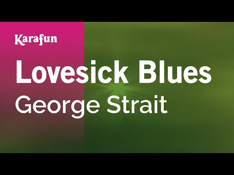 Karaoke Lovesick Blues - George Strait * - UCbqcG1rdt9LMwOJN4PyGTKg