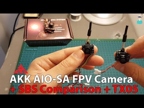 AKK AIO-SA FPV Camera + SBS Comparison With TX05 - UCOs-AacDIQvk6oxTfv2LtGA