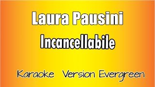Laura Pausini - Incancellabile (versione Karaoke Academy Italia)
