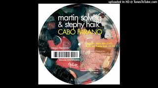 Martin Solveig & Stephy Haik - Cabo Parano (Ms Magnolia Dub)