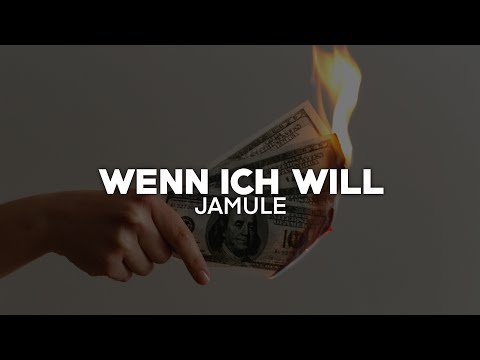 Jamule - Wenn ich will (Lyrics) | nieverstehen