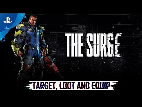 The Surge - Target, Loot And Equip Trailer | PS4 - UC-2Y8dQb0S6DtpxNgAKoJKA