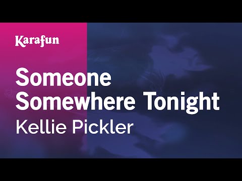 Karaoke Someone Somewhere Tonight - Kellie Pickler * - UCbqcG1rdt9LMwOJN4PyGTKg