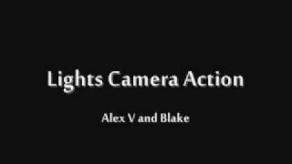 Alex V - Lights Camera Action ft. Blake (ReEdit)