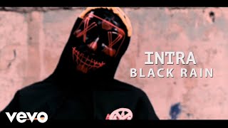 Intra - Black Rain