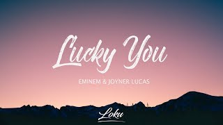 Lucky You (Lyrics) ft. Joyner Lucas