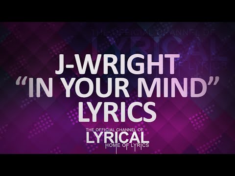 J-Wright - In Your Mind (Ft. Justin Stone) (Prod. TellingBeatzz) Lyrics - UCnQ9vhG-1cBieeqnyuZO-eQ