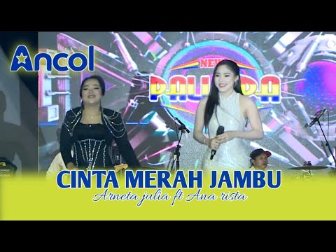 CINTA MERAH JAMBU | ARNETA JULIA FT ANA RISTA NEW PALLAPA LIVE ANCOL 2026