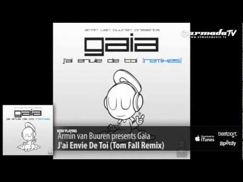 Armin van Buuren presents Gaia - J'ai Envie De Toi (Tom Fall Remix) - UCGZXYc32ri4D0gSLPf2pZXQ