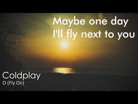 Coldplay - O (Fly On) Extended Version Lyrics