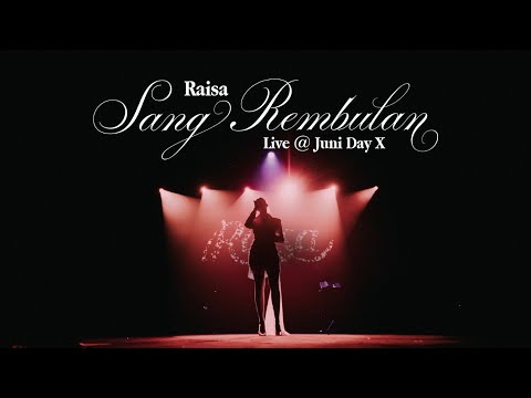 Raisa - Sang Rembulan (Live at Juni Day X)