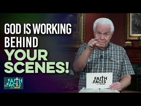 Faith the Facts: God Is Working Behind YOUR Scenes!  Jesse Duplantis