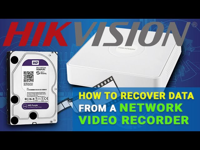 How to Recover Deleted CCTV Footage from Hikvision DVR