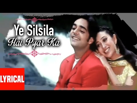 Ye Silsila Hai Pyar Ka Lyrical Video | Silsila Hai Pyar Ka | Kumar Sanu, Alka Yagnik - UCRm96I5kmb_iGFofE5N691w