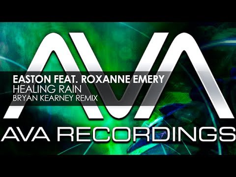 Easton featuring Roxanne Emery - Healing Rain (Bryan Kearney Remix) - UCvYuEpgW5JEUuAy4sNzdDFQ