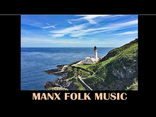 Isle of Man Folk Music: A Rich Tradition