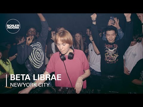 Beta Librae | Boiler Room: New York City - UCGBpxWJr9FNOcFYA5GkKrMg