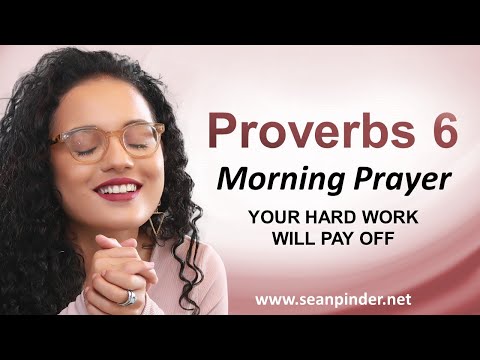 Your Hard WORK Will PAY OFF - Morning Prayer