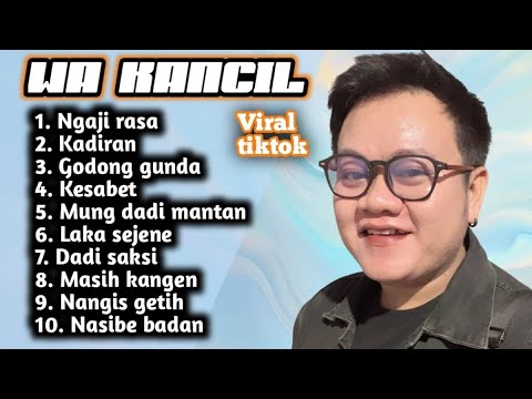 FULL ALBUM TERBARU 2026 WA KANCIL NGAJI RASA - KADIRAN - GODONG GUNDA - KESABET