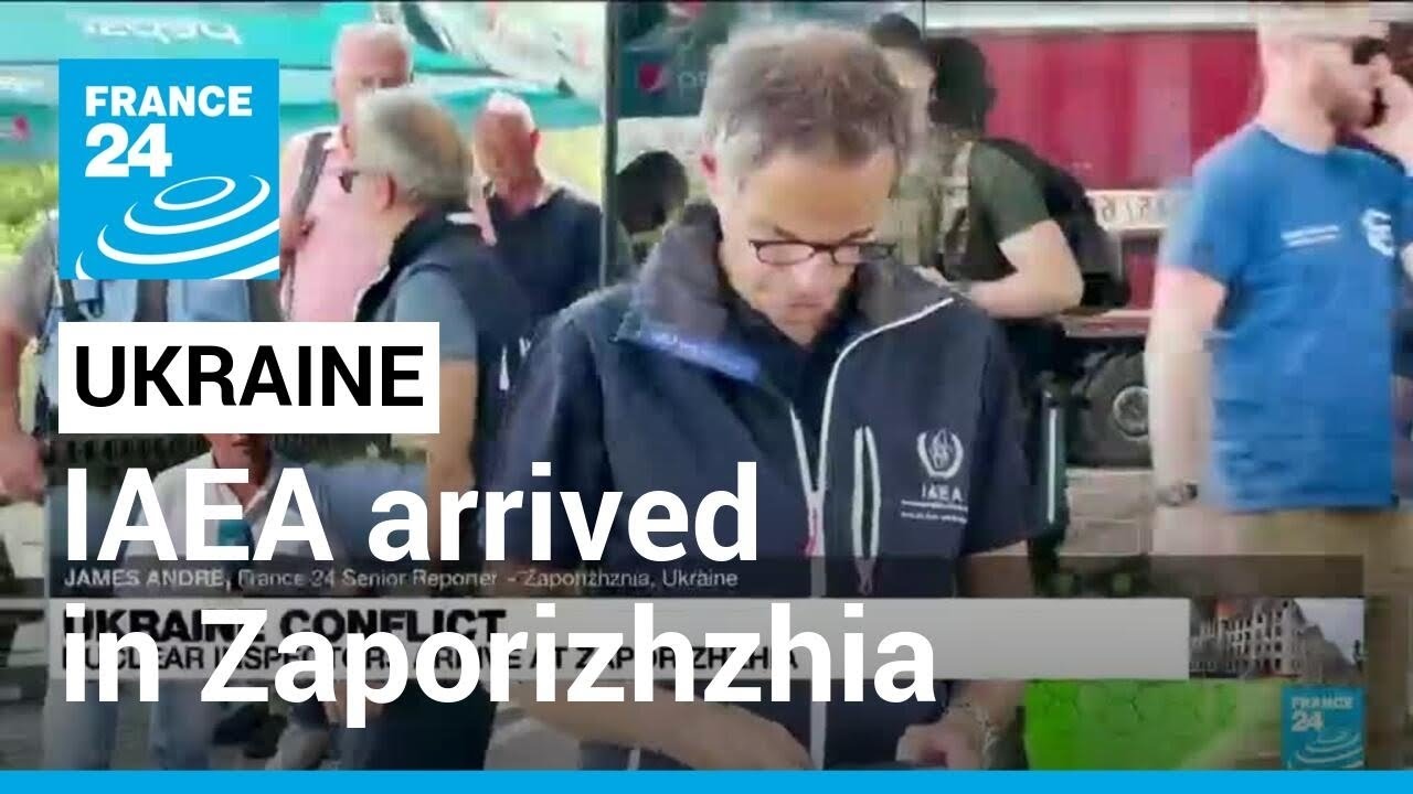 IAEA mission to nuclear plant arrives in Ukrainian city of Zaporizhzhia • FRANCE 24 English