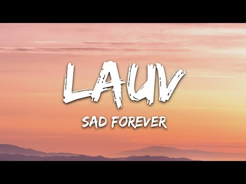 Lauv - Sad Forever (Lyrics)