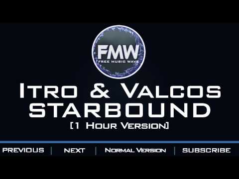 Itro & Valcos - Starbound [1 Hour Version] - UC4wUSUO1aZ_NyibCqIjpt0g