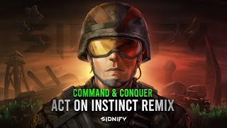 Command & Conquer - Act on Instinct Remix [SIDNIFY]