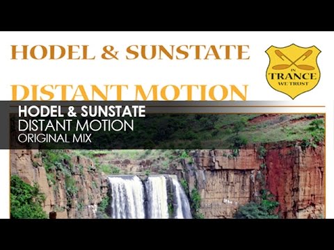Hodel & Sunstate - Distant Motion - UCvYuEpgW5JEUuAy4sNzdDFQ