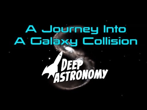 A Journey into a Galaxy Collision - UCQkLvACGWo8IlY1-WKfPp6g