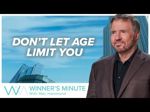 Dont Let Age Limit You // The Winner's Minute With Mac Hammond