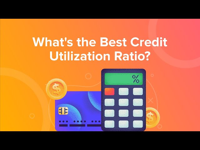 What is a Good Credit Utilization Ratio?