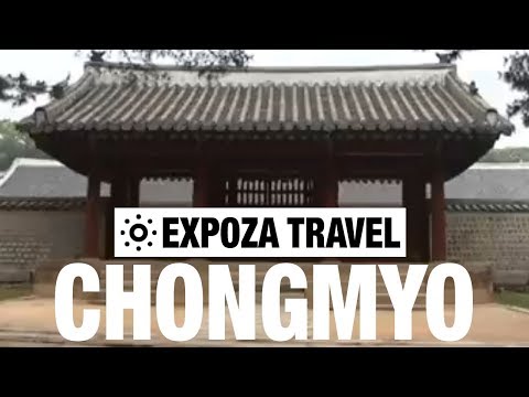 Chongmyo (South-Korea) Vacation Travel Video Guide - UC3o_gaqvLoPSRVMc2GmkDrg