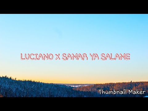 LUCIANO X SAMRA YA SALAME (LYRICS)
