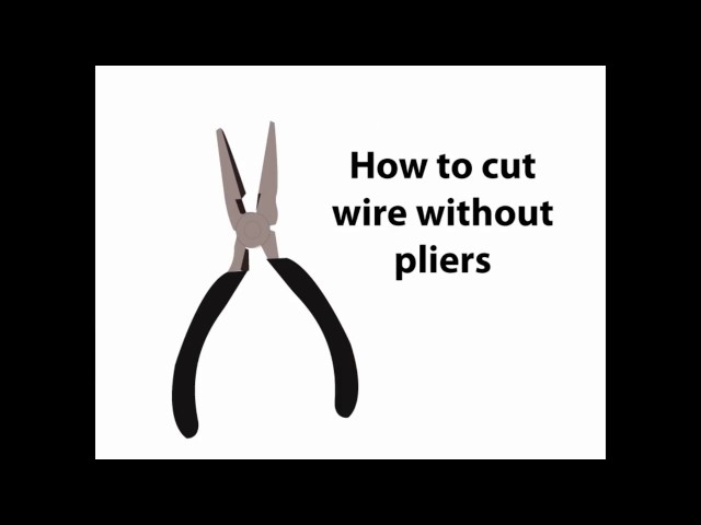 How to Cut Wire Without Wire Cutters