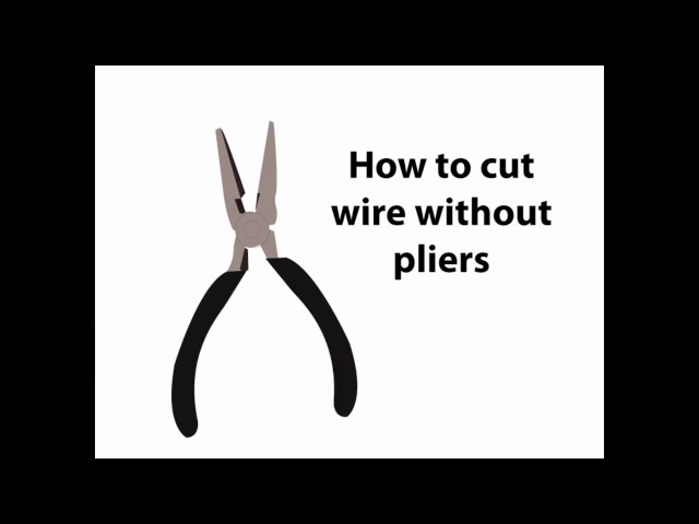 How To Cut Wire Without Wire Cutters StuffSure