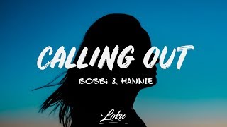 BOBBi - Calling Out (Lyrics) ft. Hannie