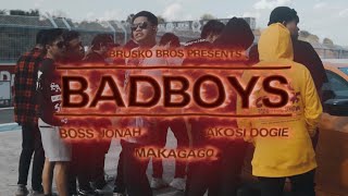 BADBOYS - BOSS JONAH & BRUSKO BROS. X MAKAGAGO X DOGIE (Official Music Video)