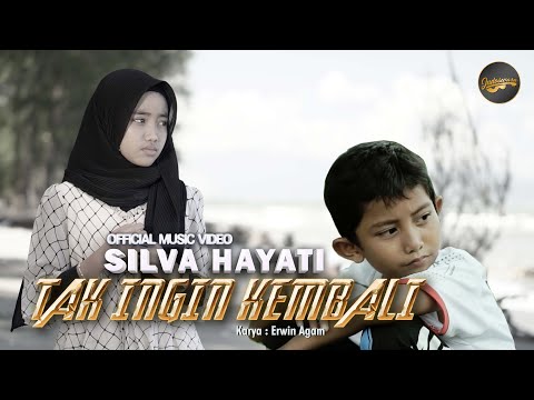 Silva Hayati - Tak Ingin Kembali (Official Music Video)