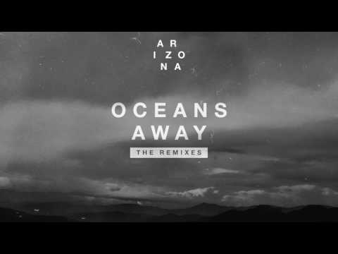 A R I Z O N A - Oceans Away (Vicetone Remix) - UCoQJcz3rOY-CbzM-t4CRioQ