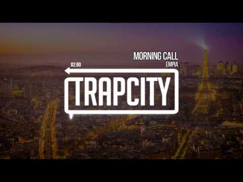 Empia - Morning Call - UC65afEgL62PGFWXY7n6CUbA
